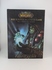World of Warcraft: Rise of the Horde and Lord of the Clans The Illustrated Novel