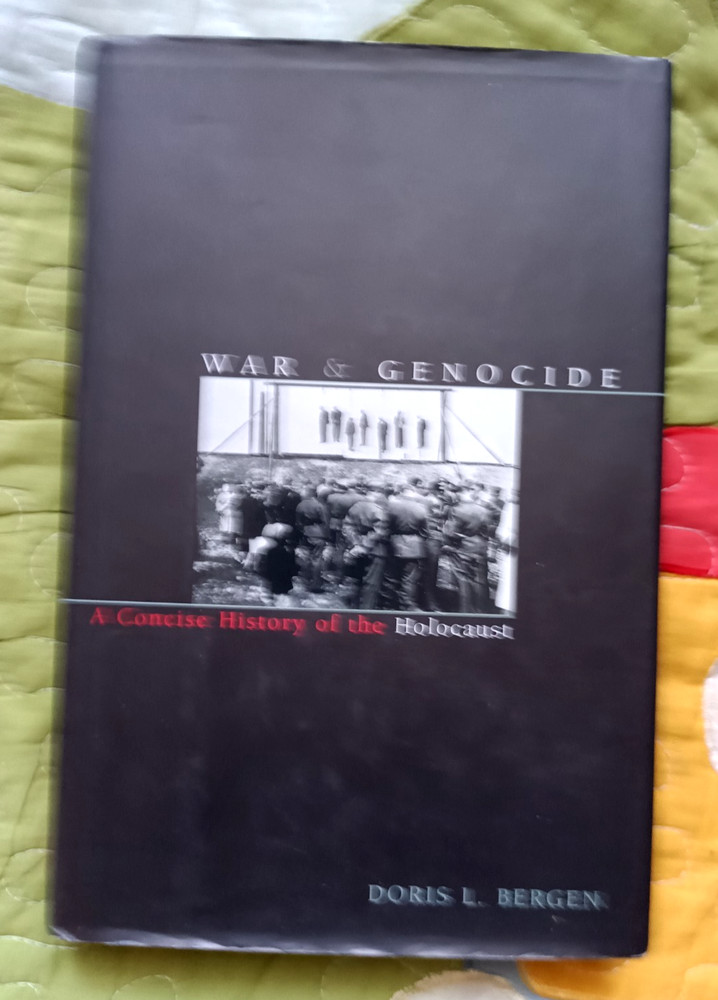 War and Genocide : A Concise History of the Holocaust by Doris Bergen 2003 HC DJ