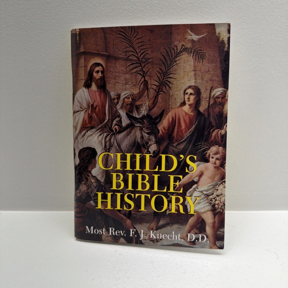 Child’s Bible History, by the Most Rev. F J Knecht, D. D 1973