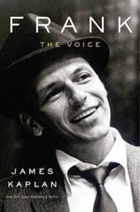 Frank: The Voice – Hardcover By Kaplan, James – VERY GOOD