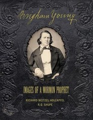 Brigham Young: Images of a Mormon Prophet