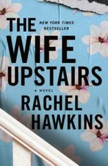 The Wife Upstairs: A Novel – Hardcover By Hawkins, Rachel – GOOD