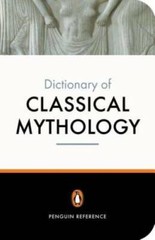 The Penguin Dictionary of Classical Mythology (Penguin Dictionary) – GOOD