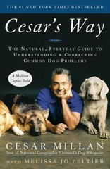 Cesar’s Way: The Natural, Everyday Guide to- paperback, 0307337979, Cesar Millan