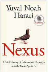 Nexus: FROM THE MULTI-MILLION COPY BESTSELLING by Yuval Noah Harari PB