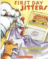 First Day Jitters – Paperback By Danneberg, Julie – GOOD