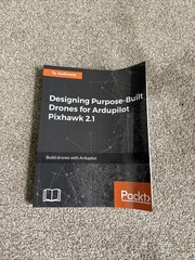 Designing Purpose-Built Drones for Ardupilot Pixhawk 2.1: Build drones with …