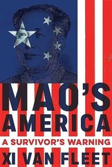 Mao’s America: A Survivor’s Warning – Paperback, by Van Fleet Xi – Very Good