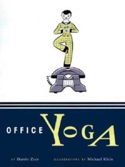 Office Yoga: Simple Stretches for Busy People – Hardcover By Zeer, Darrin – GOOD