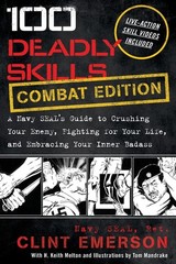 100 Deadly Skills: A Navy Seal’s Guide To Crushing Your Enem…