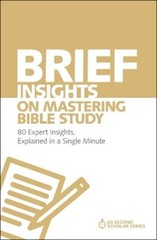 Michael S. Heiser Brief Insights on Mastering Bible Study (Paperback)