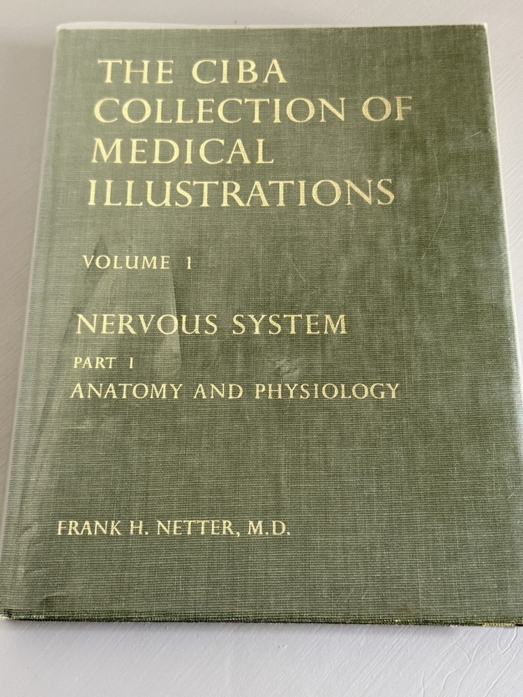 Ciba Collection of Medical Illustrations Volume 1 Nervous Systems Part 1 Netter